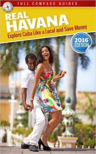 Real Havana: Explore Cuba Like A Local And Save Money (English Edition)