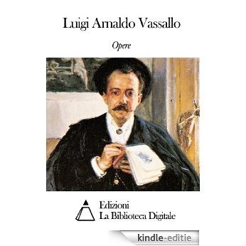 Opere di Luigi Arnaldo Vassallo (Italian Edition) [Kindle-editie]