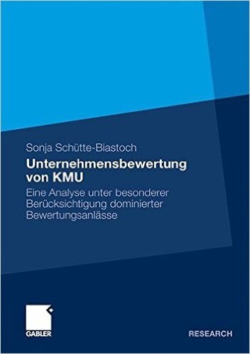 Unternehmensbewertung Von Kmu: Eine Analyse Unter Besonderer Berucksichtigung Dominierter Bewertungsanlasse