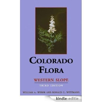 Colorado Flora: Western Slope, Third Edition [Kindle-editie]