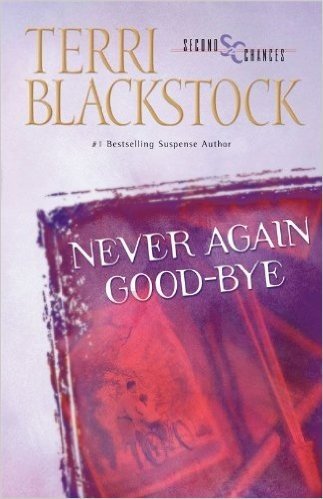 Never Again Good-Bye (Second Chances, Book 1)