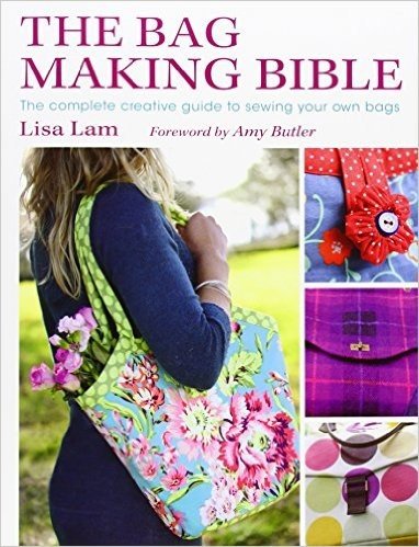 The Bag Making Bible: The Complete Creative Guide to Sewing Your Own Bags [With Pattern(s)] baixar