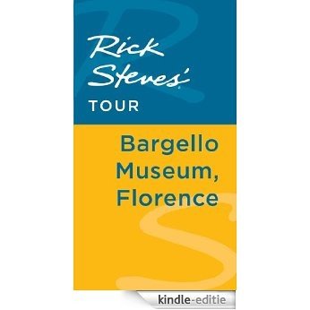 Rick Steves' Tour: Bargello Museum, Florence [Kindle-editie]