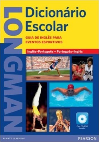 Dicionário Escolar. Guia de Inglês Para Eventos Esportivos. Inglês-Português/ Português-Inglês (+ CD-ROM)
