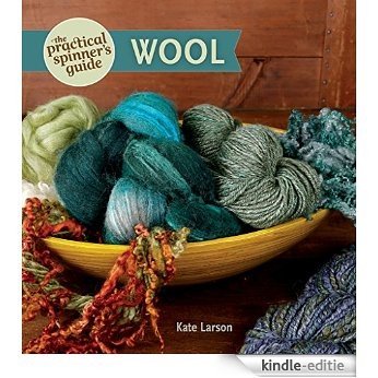 The Practical Spinner's Guide - Wool [Kindle-editie]