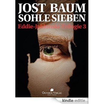 Sohle Sieben: Eddie-Jablonski-Trilogie 3 (German Edition) [Kindle-editie]