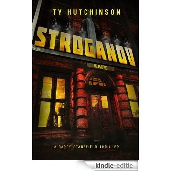 Stroganov (A Darby Stansfield Thriller Book 2) (English Edition) [Kindle-editie]