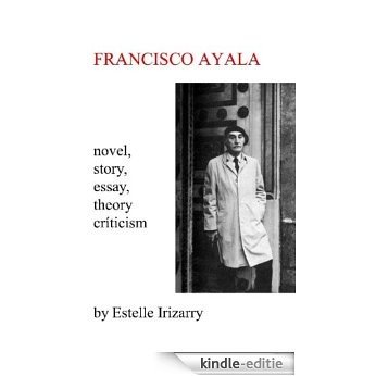 Francisco Ayala (English Edition) [Kindle-editie]