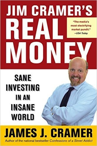 Jim Cramer's Real Money: Sane Investing in an Insane World (English Edition)