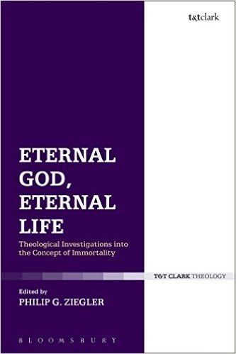 Eternal God, Eternal Life: Theological Investigations Into the Concept of Immortality