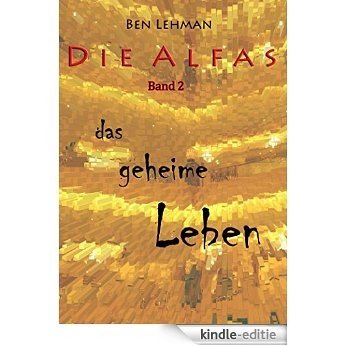 Das geheime Leben (Die Alfas) (German Edition) [Kindle-editie]