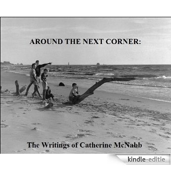 AROUND THE NEXT CORNER: The Writing of Catherine McNabb (English Edition) [Kindle-editie]