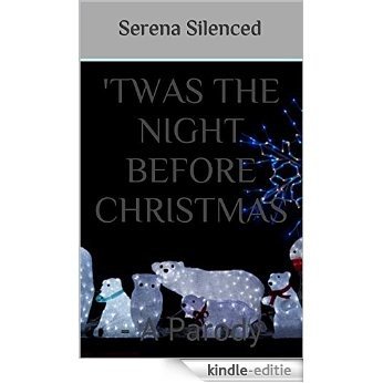 'Twas The Night Before Christmas: - A Parody (English Edition) [Kindle-editie]