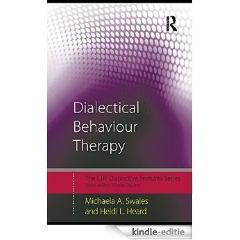 Dialectical Behaviour Therapy: Distinctive Features (CBT Distinctive Features) [Kindle-editie]