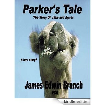 Parker's Tale (the story of Jake and Agnes) (English Edition) [Kindle-editie]