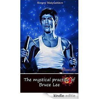 Mystical secrets of Bruce Lee (Full version) (English Edition) [Kindle-editie]