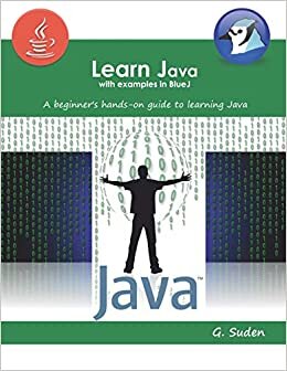 indir Learn Java with examples in BlueJ: A beginner&#39;s hands-on approach to learning Java