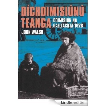 Dichoimisiunu Teanga: Coimisiun na Gaeltachta 1926 [Kindle-editie]