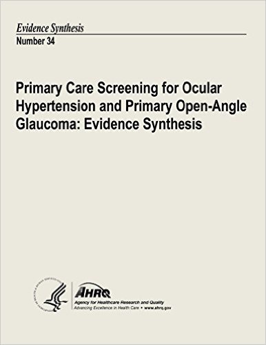 Primary Care Screening for Ocular Hypertension and Primary Open-Angle Glaucoma: Evidence Synthesis: Evidence Synthesis Number 34