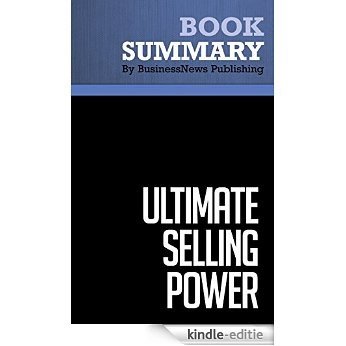 Summary: Ultimate Selling Power - Donald Moine and Ken Lloyd: How To Create and Enjoy a Multimillion Dollar Sales Career (English Edition) [Kindle-editie] beoordelingen