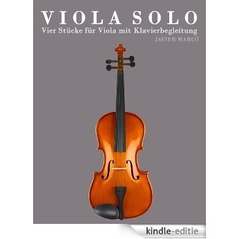 Viola Solo: Vier Stücke für Viola mit Klavierbegleitung (German Edition) [Kindle-editie]