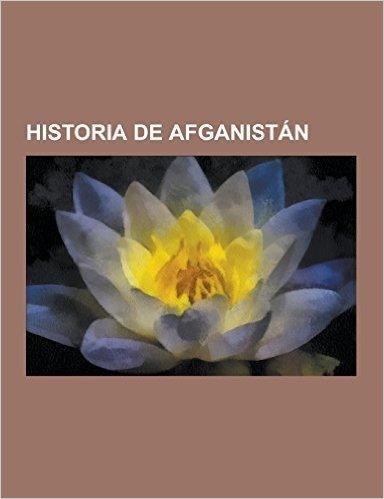 Historia de Afganistan: Imperio Aquemenida, Guerra de Afganistan, Imperio Durrani, Partido Democratico Popular de Afganistan, Operacion Ciclon