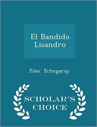 El Bandido Lisandro - Scholar's Choice Edition