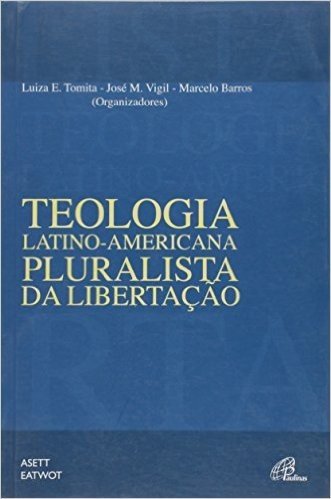 Teologia Latino-Americana Pluralista Da LibertAção