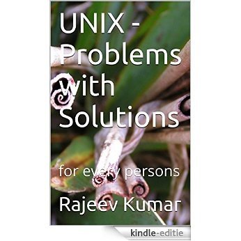 UNIX - Problems with Solutions: for every persons (English Edition) [Kindle-editie]