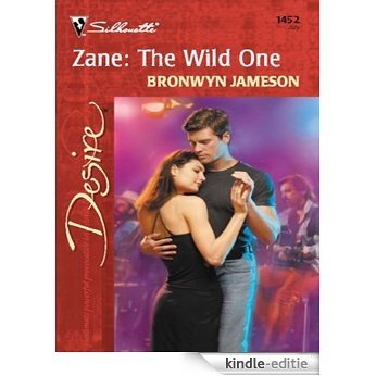 Zane: The Wild One (Silhouette Desire) [Kindle-editie]