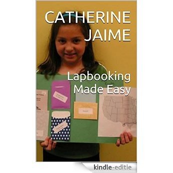 Lapbooking Made Easy (English Edition) [Kindle-editie]
