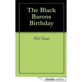 The Black Barons Birthday (English Edition) [Kindle-editie]