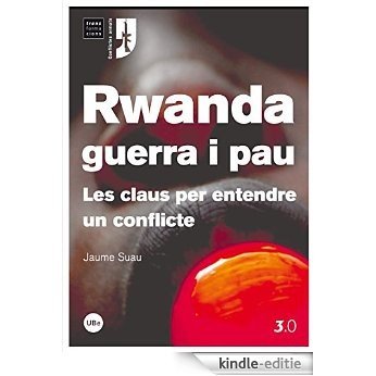 Rwanda, guerra i pau: les claus per entendre un conflicte (eBook) [Kindle-editie]