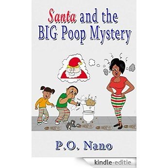 Santa and the BIG Poop Mystery (The Potty Pooparazzi Book 2) (English Edition) [Kindle-editie]