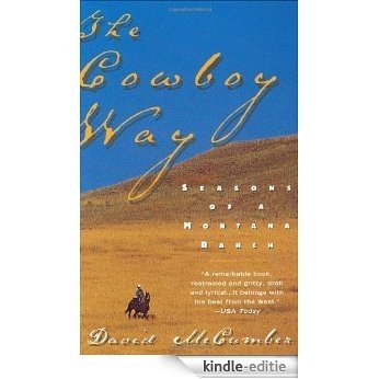 The Cowboy Way: Seasons Of A Montana Ranch [Kindle-editie]