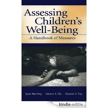 Assessing Children's Well-Being: A Handbook of Measures [Kindle-editie]