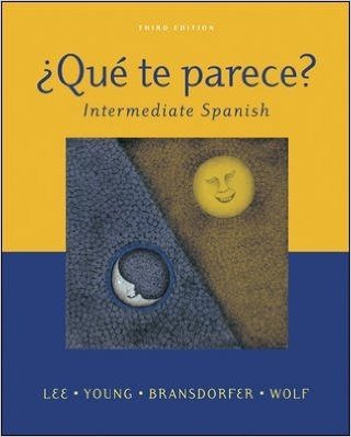 Que Te Parece? Intermediate Spanish