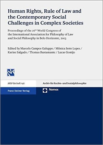 Human Rights, Rule of Law and the Contemporary Social Challenges in Complex Societies: Proceedings of the 26th World Congress of the International ... and Social Philosophy in Belo Horizonte, 2013