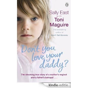 Don't You Love Your Daddy? [Kindle-editie]