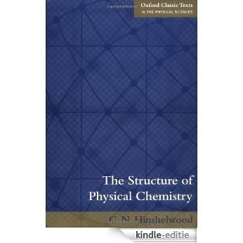 The Structure of Physical Chemistry (Oxford Classic Texts in the Physical Sciences) [Kindle-editie]