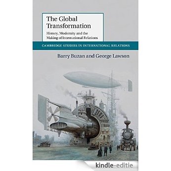 The Global Transformation: History, Modernity and the Making of International Relations (Cambridge Studies in International Relations) [Kindle-editie] beoordelingen