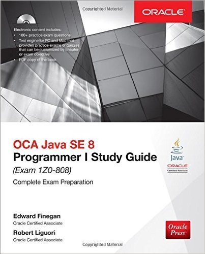 Oca Java Se 8 Programmer I Study Guide (Exam 1z0-808)
