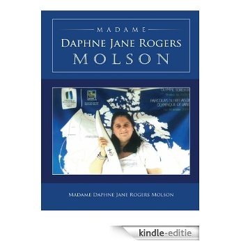 MADAME DAPHNE JANE ROGERS MOLSON (English Edition) [Kindle-editie]