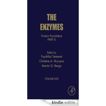 Protein Prenylation: Part A: 29 (The Enzymes) [Kindle-editie]