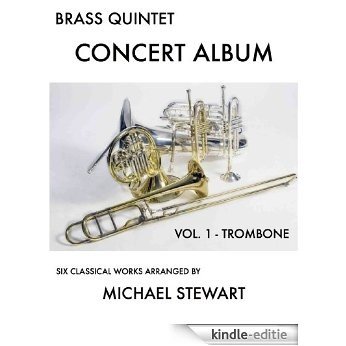 Brass Quintet Concert Album Vol. 1 Trombone (English Edition) [Kindle-editie]