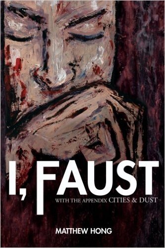 I, Faust: With the Appendix Cities & Dust