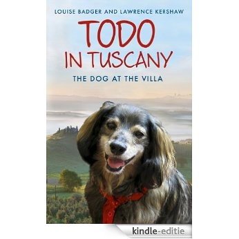 Todo in Tuscany: the dog at the villa (English Edition) [Kindle-editie]