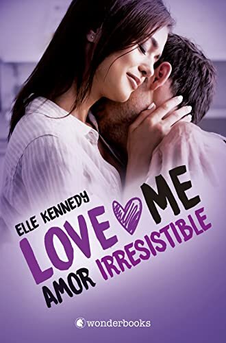 Amor irresistible (Love Me nº 3) (Spanish Edition)