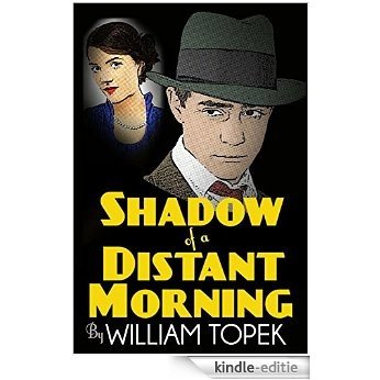 Shadow of a Distant Morning (A Devlin Caine Mystery) [Kindle-editie]
