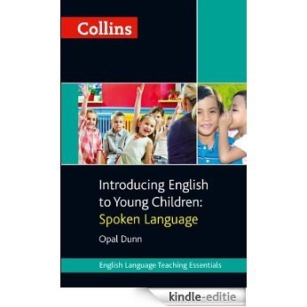 Collins Introducing English to Young Children: Spoken Language (Collins Teaching Essentials) [Kindle-editie]